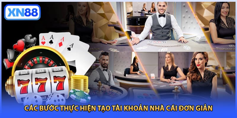 Các bước thực hiện tạo tài khoản nhà cái đơn giản